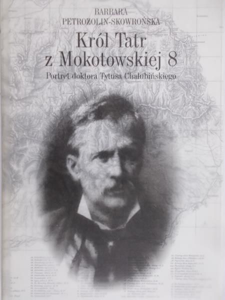 Petrozolin-Skowrońska Barbara - Król Tatr z Mokotowskiej 8