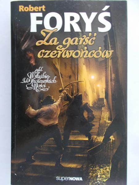 Foryś Robert -  Za garść czerwońców