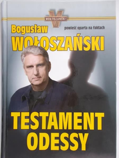 Wołoszański Bogusław - Testament Odessy