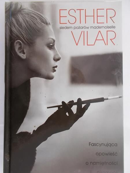 Vilar Esther - Siedem pożarów Mademoiselle