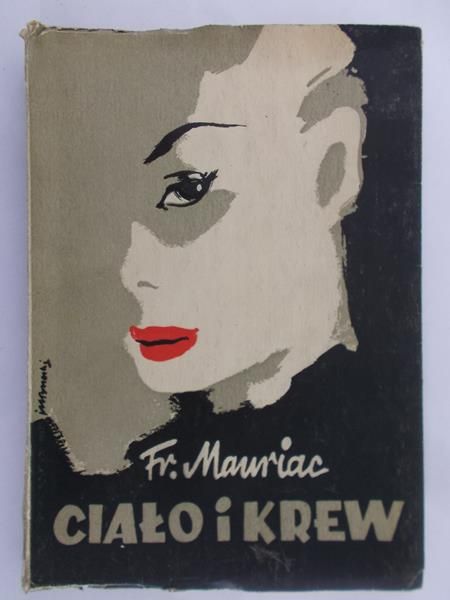 Mauriac Francois - Ciało i krew, 1947