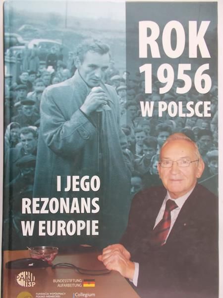 Szymoniczek Joanna (red.) - Rok 1956 w Polsce i jego rezonans w Europie