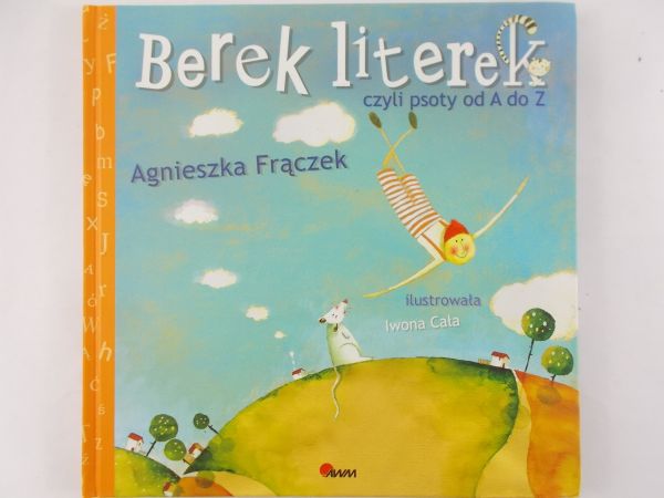 Frączek Agnieszka - Berek literek, czyli psoty od A do Z