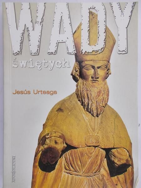 Urteaga Jesus - Wady świętych