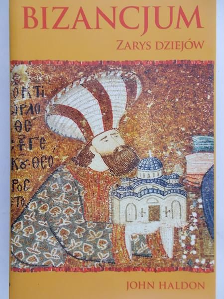 Haldon John - Bizancjum. Zarys dziejów