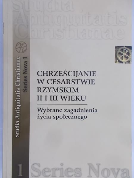Myszor Wincenty - Chrześcijanie w cesarstwie rzymskim II i III wieku