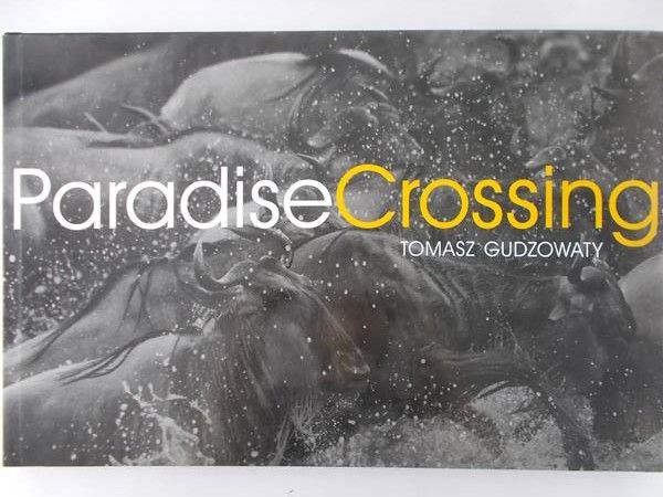 Gudzowaty Tomasz - Paradise Crossing