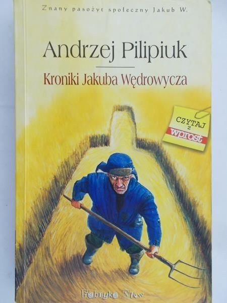 Pilipiuk Andrzej  - Kroniki Jakuba Wędrowycza