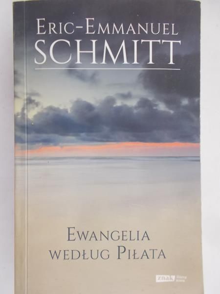 Schmitt Eric Emmanuel - Ewangelia według Piłata