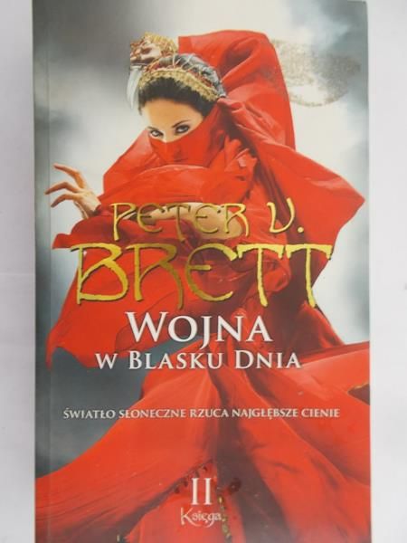 Brett Peter V. - Wojna w blasku dnia, Księga II