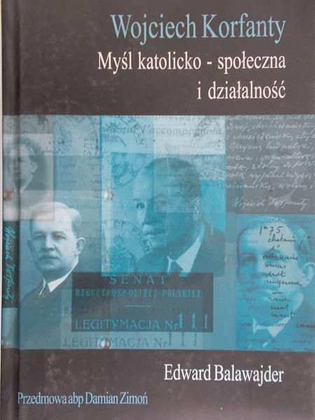Balawajder Edward - Korfanty Wojciech  - Myśl katolicko-społeczna i działalność