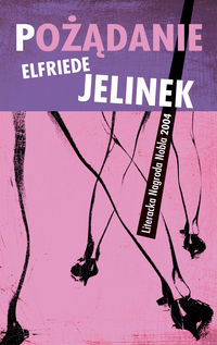 Jelinek Elfriede - Pożądanie