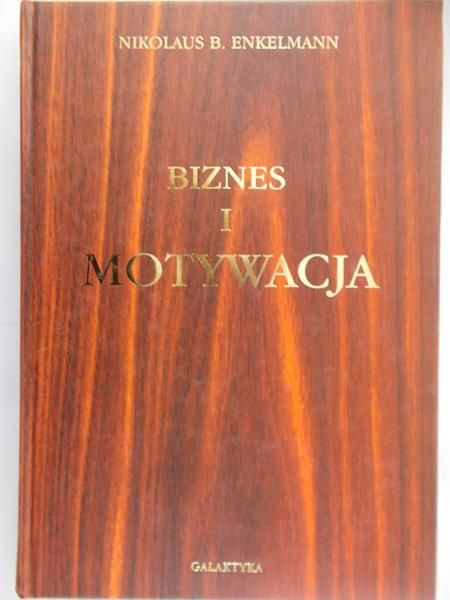 Enkelmann Nikolaus B. - Biznes i motywacja