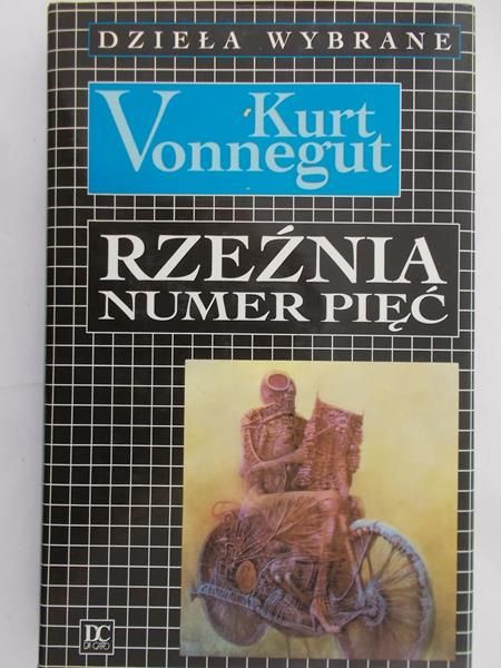 Vonnegut Kurt - Rzeźnia numer pięć