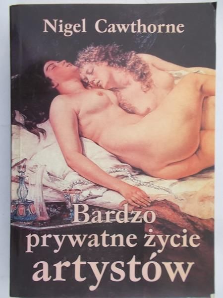Cawthorne Nigel - Bardzo prywatne życie artystów