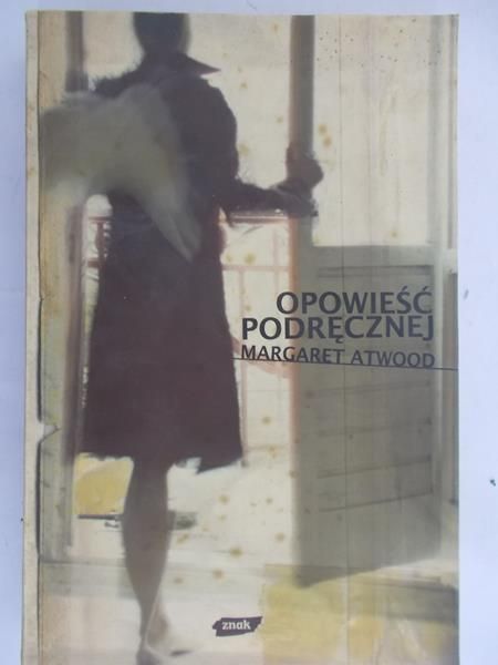 Atwood Margaret - Opowieść podręcznej