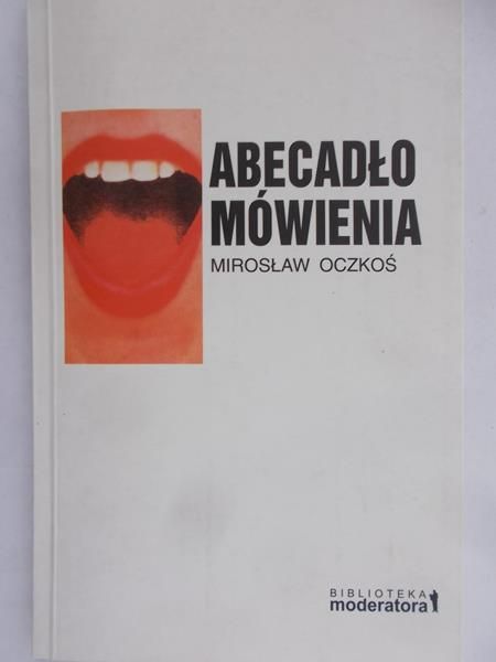 Oczkoś Mirosław - Abecadło mówienia