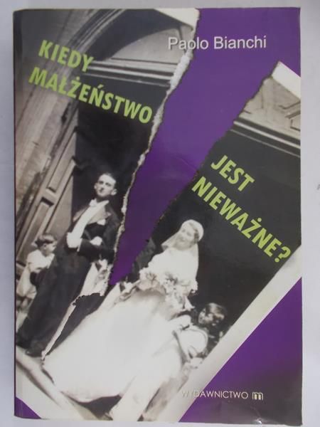 Bianchi Paolo - Kiedy małżeństwo jest nieważne?