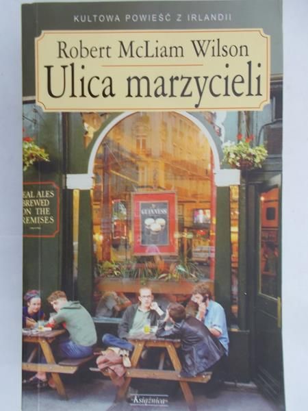 Wilson Robert McLiam - Ulica marzycieli