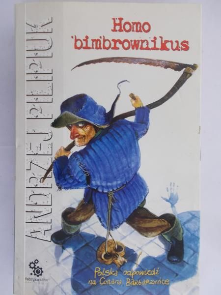 Pilipiuk Andrzej - Homo bimbrownikus