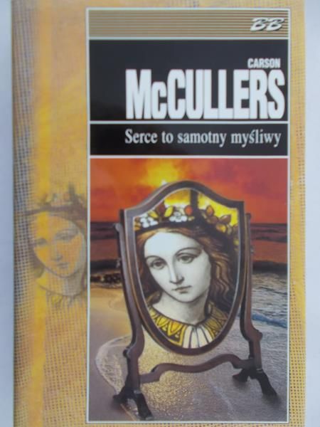 McCullers Carson - Serce to samotny myśliwy