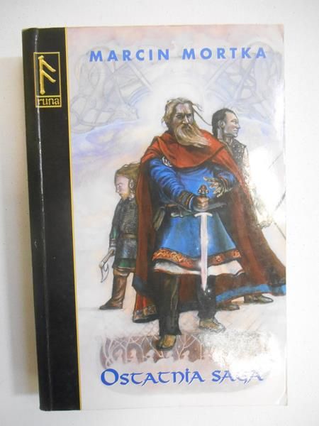 Mortka Marcin - Ostatnia saga