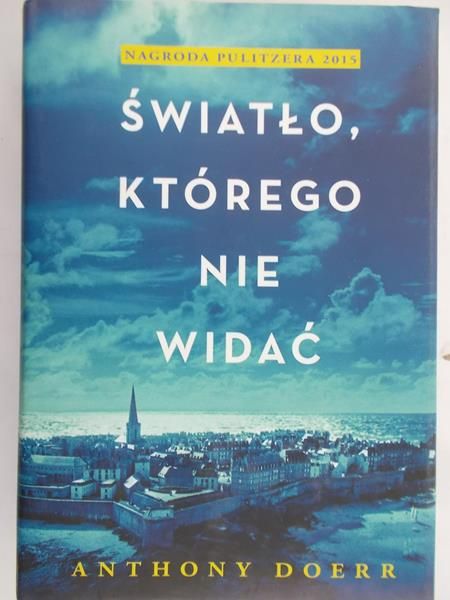 Doerr Anthony - Światło, którego nie widać
