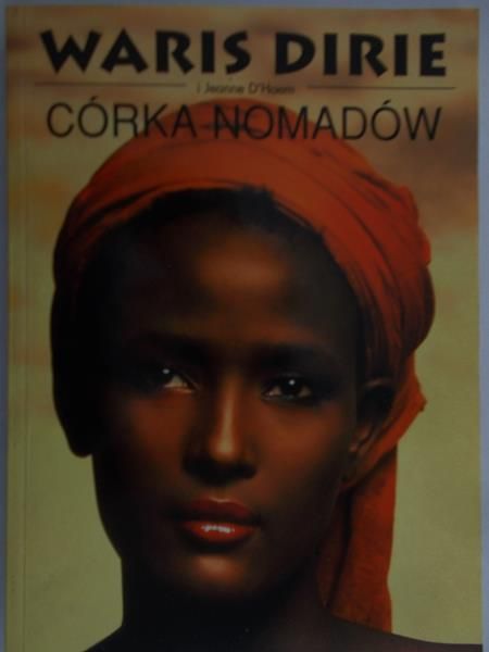 Dirie Waris - Córka nomadów