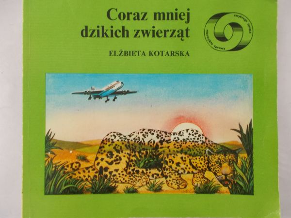 Kotarska Elżbieta - Coraz mniej dzikich zwierząt