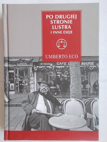 Eco Umberto - Po drugiej stronie lustra i inne eseje
