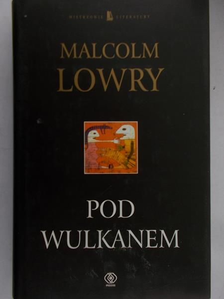 Lowry Malcolm - Pod wulkanem