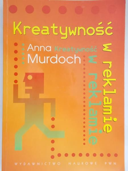 Murdoch Anna - Kreatywność w reklamie