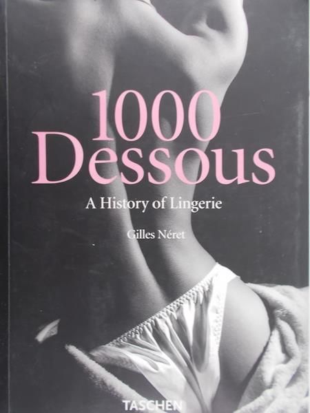 Neret Gilles - 1000 Dessous