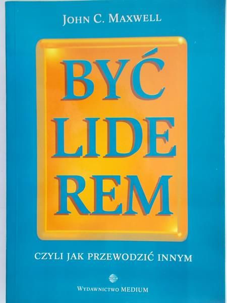 Maxwell John C. - Być liderem