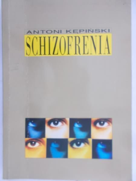 Kępiński Antoni - Schizofrenia