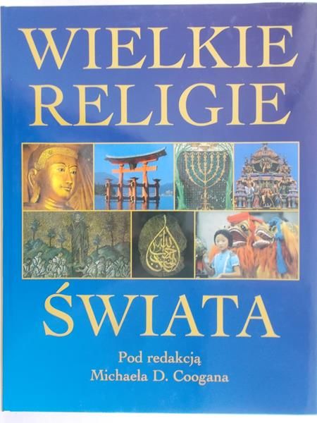 Coogan Michael (red.) - Wielkie religie  świata