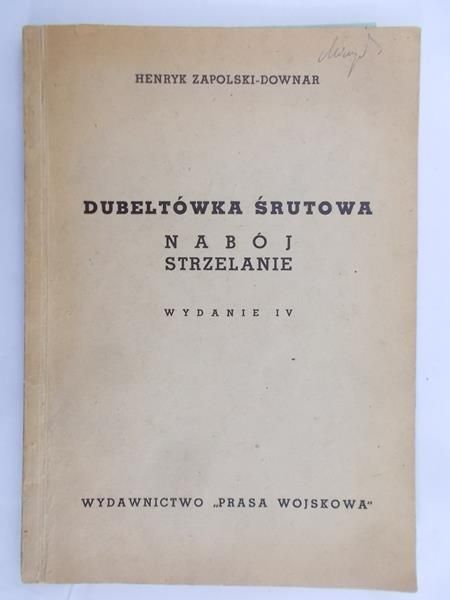 Downas Zapolski Henryk - Dubletówka śrutowa nabój strzelanie 1949 r
