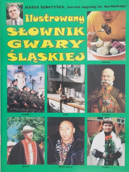 Szołtysek Marek - Ilustrowany słownik gwary śląskiej