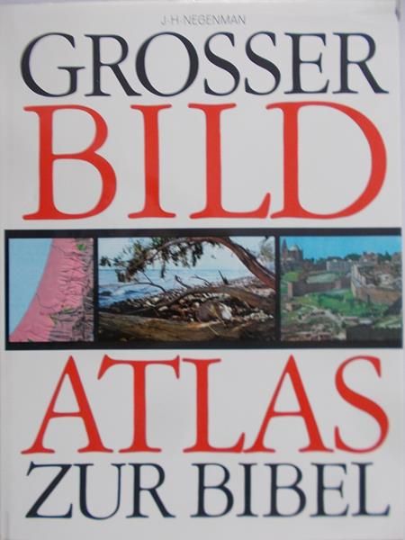 Negenman J.H. - Grosser Bildatlas zur Bibel
