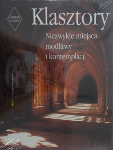 Bernhard Marianne - Klasztory. Niezwykłe miejsca modlitwy i kontemplacji, Nowa