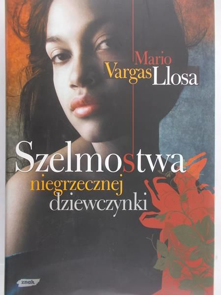 Llosa Mario Vargas - Szelmostwa niegrzecznej dziewczynki