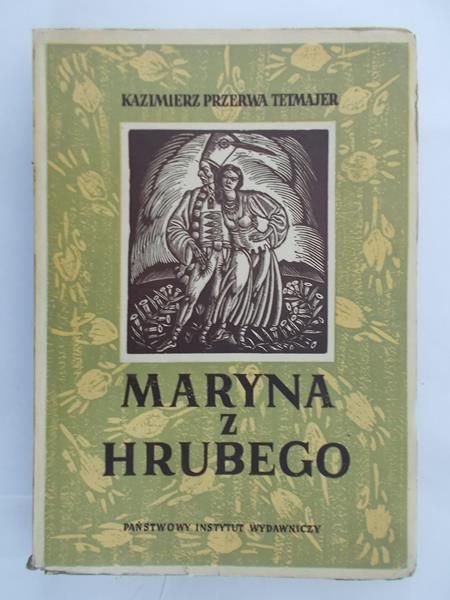 Przerwa-Tetmajer Kazimierz - Maryna z Hrubego, 1949 r.