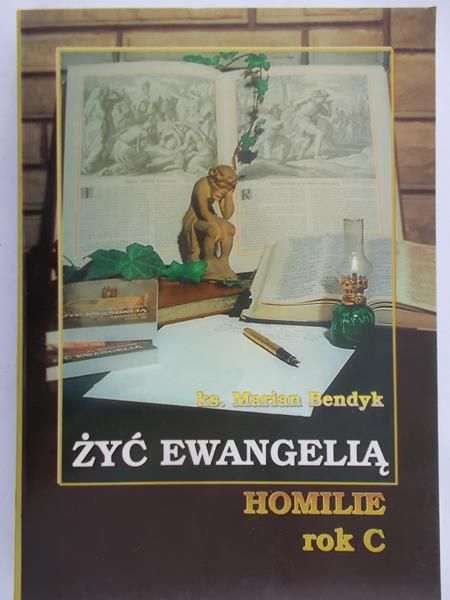 Bendyk Marian - Żyć Ewangelią