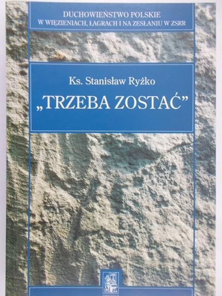 Ryżko Stanisław - Trzeba zostać