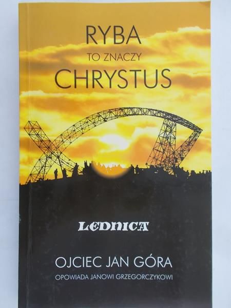 Grzegorczyk Jan - Ryba to znaczy Chrystus