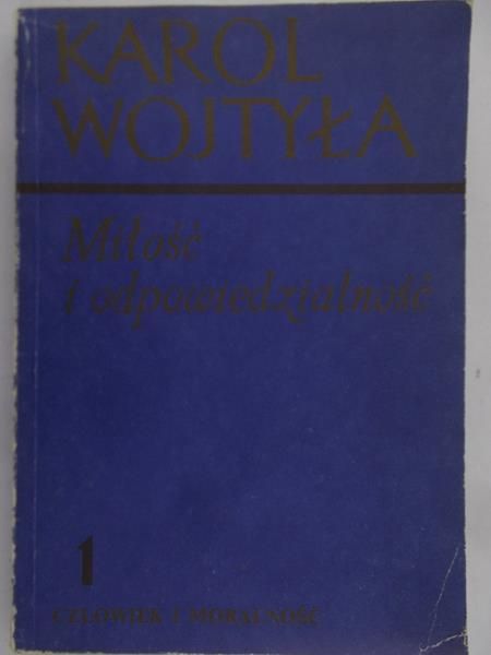 Wojtyła Karol - Miłość i odpowiedzialność, Tom I