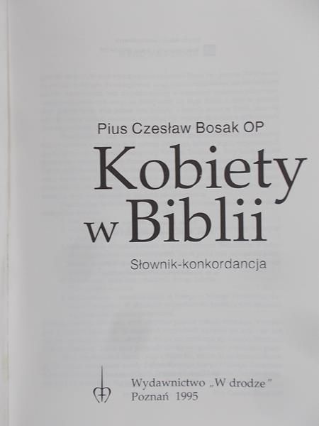 Bosak Pius Czesław - Kobiety w Biblii. Słownik-konkordancja