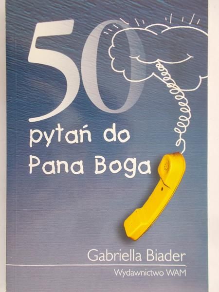 Biader Gabriella - 50 Pytań do Boga