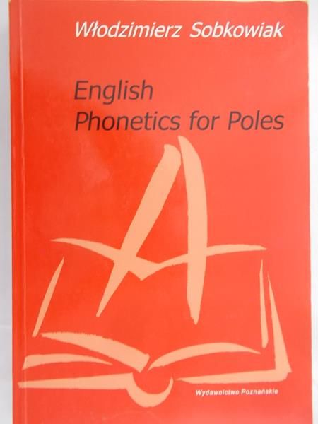 Sobkowiak Włodzimierz - English Phonetics for Poles