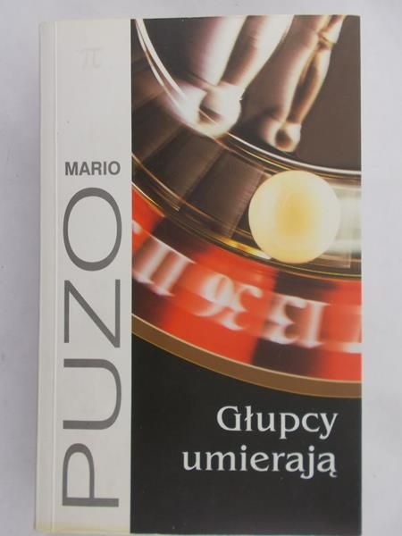 Puzo Mario - Głupcy umierają